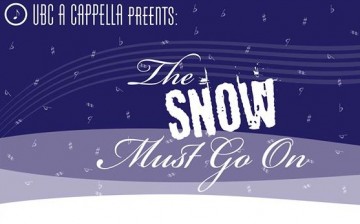 UBC A Capella presents “The Snow Must Go On!”