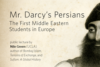 Mr Darcy’s Persians: The First Middle Eastern Students in Europe