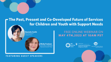 The Past, Present and Co-Developed Future of Services for Children and Youth with Support Needs with Danielle Smith & Molly Fredeen