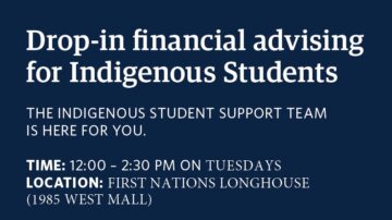 Drop-in financial advising with the Indigenous Student Support Team (ESA)