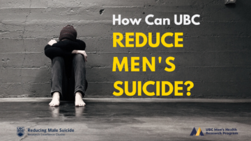How Can UBC Reduce Men’s Suicide?