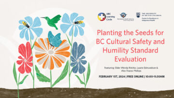 Planting the Seeds for BC Cultural Safety and Humility Standard Evaluation