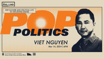 The Phil Lind Initiative: Viet Thanh Nguyen