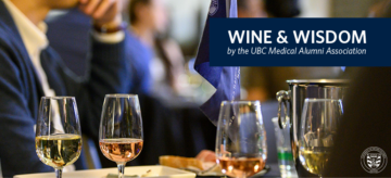 UBC Medical Alumni Association’s Wine & Wisdom