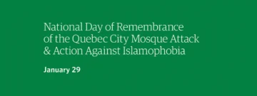 National Day of Remembrance of the Quebec City Mosque Attack and Action Against Islamophobia